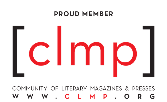 Proud member of CLMP, Community of Literary Magazines & Presses